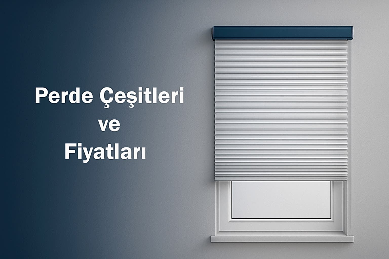 Perde Çeşitleri ve Fiyatları