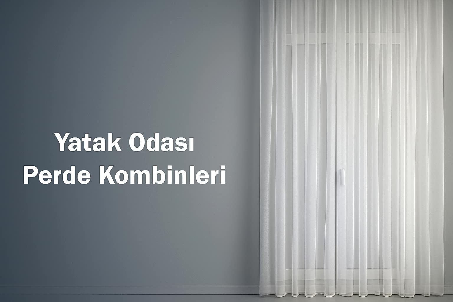 Yatak Odası Perde Kombinleri
