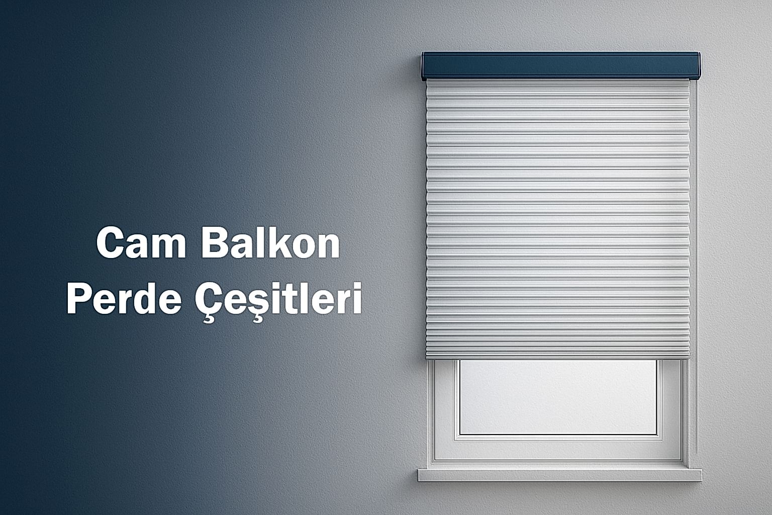 Cam Balkon Perde Çeşitleri