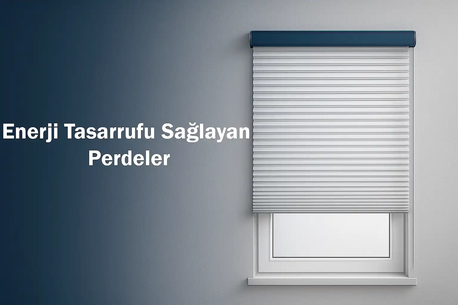 Enerji Tasarrufu Sağlayan Perdeler