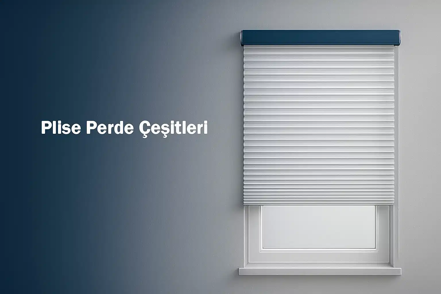 Plise Perde Çeşitleri