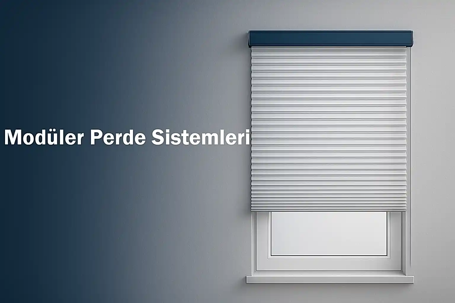 Modüler Perde Sistemleri