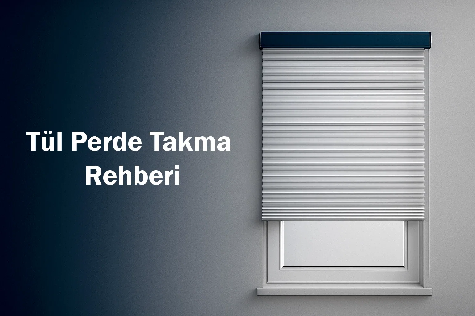 Tül Perde Takma Rehberi