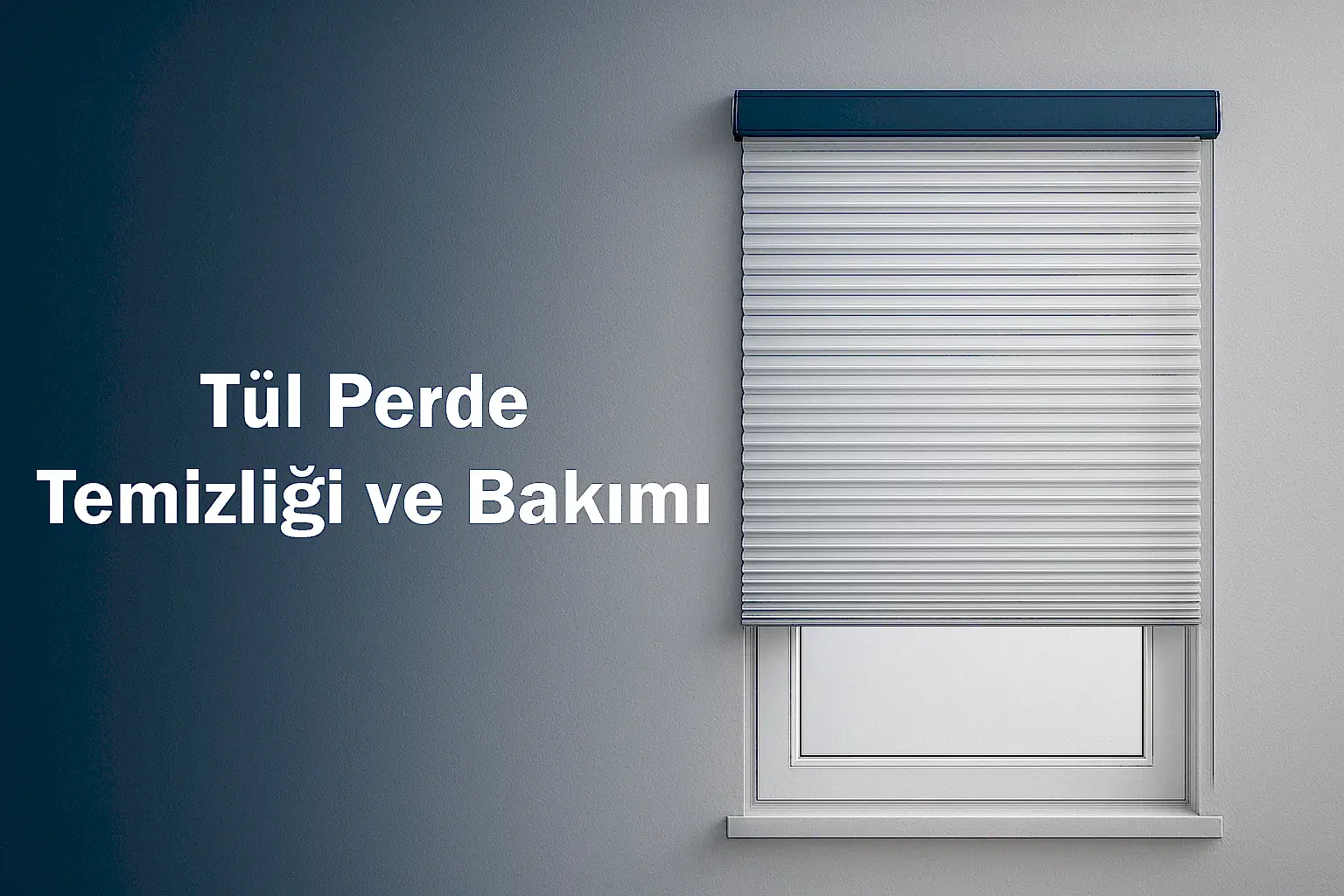 Tül Perde Temizliği ve Bakımı