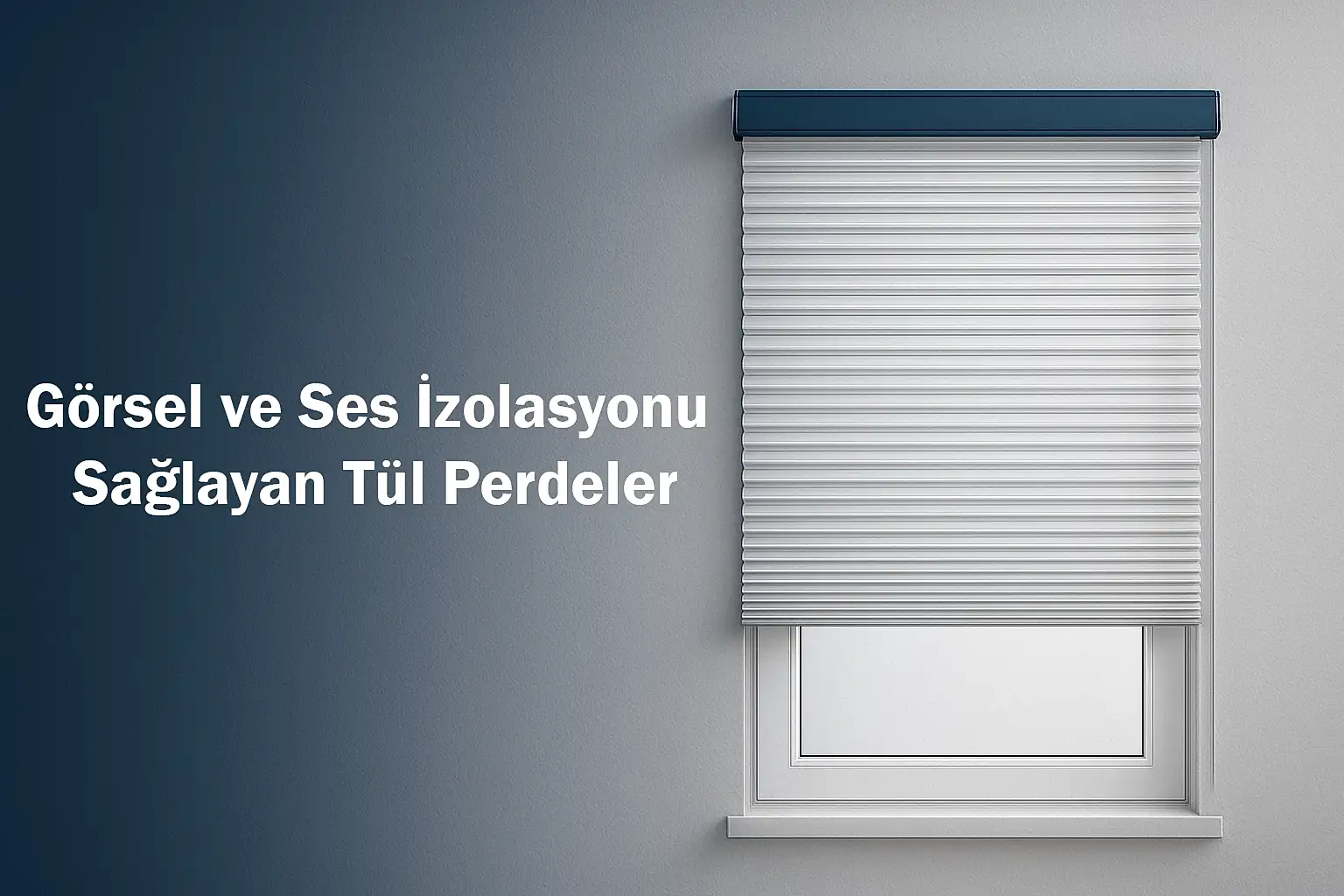 Görsel ve Ses İzolasyonu Sağlayan Tül Perdeler