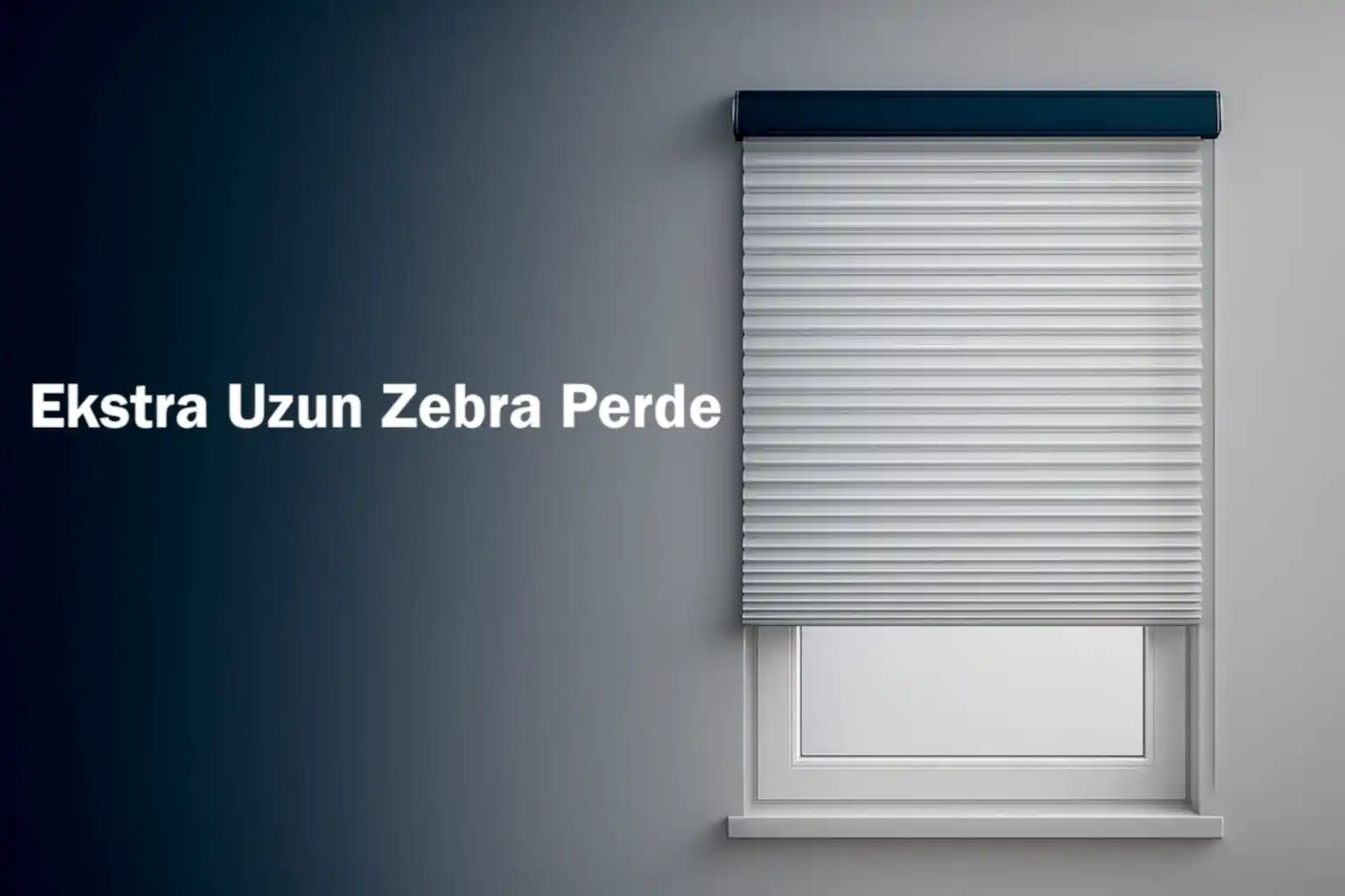 Ekstra Uzun Zebra Perde
