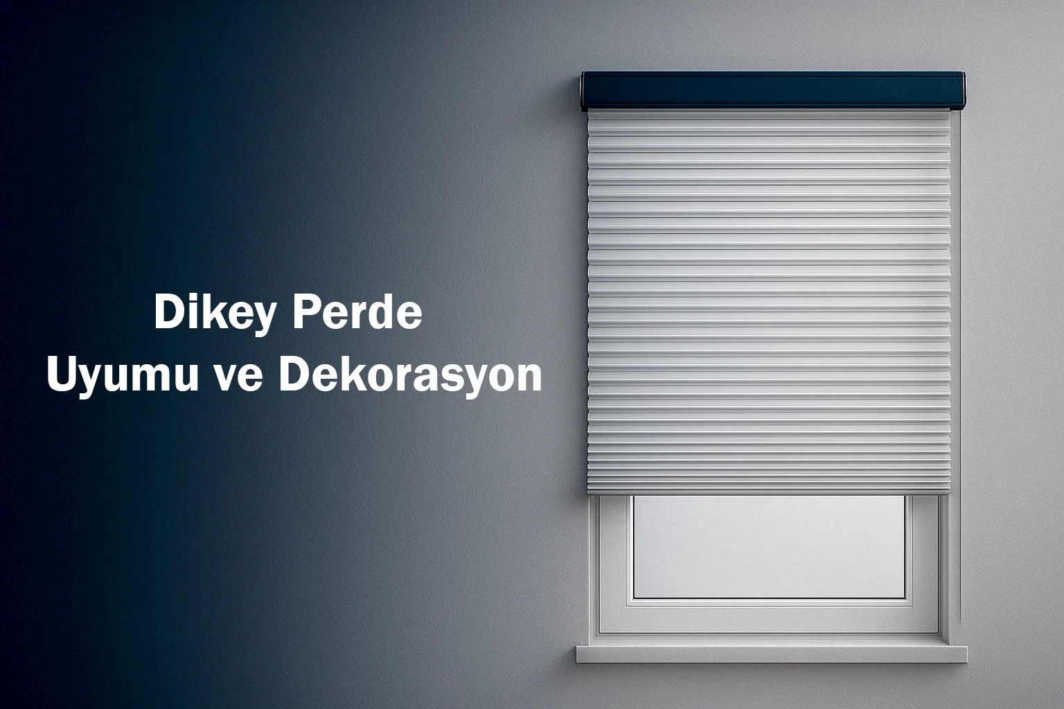 Dikey Perde Uyumu ve Dekorasyon