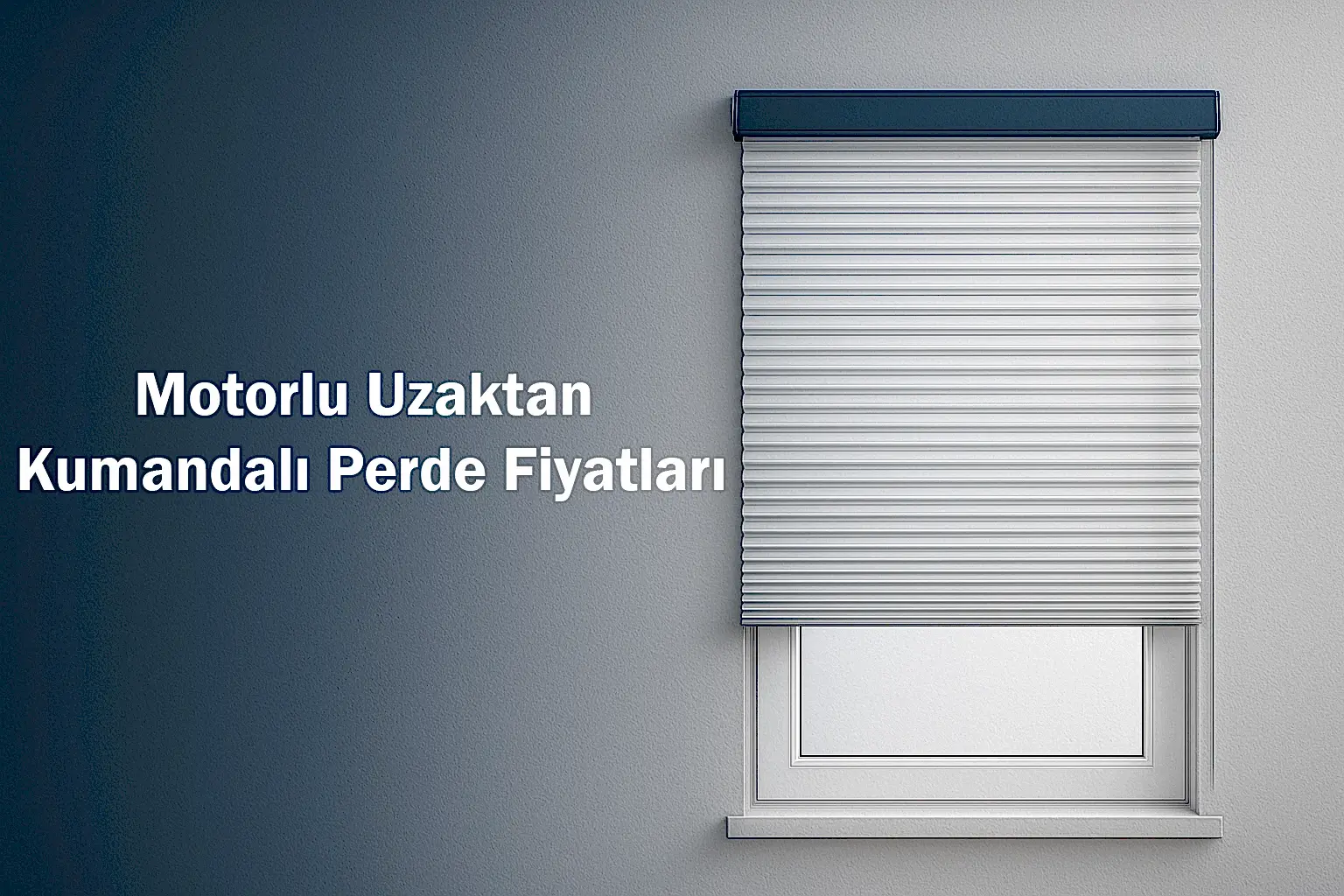 Motorlu Uzaktan Kumandalı Perde Fiyatları