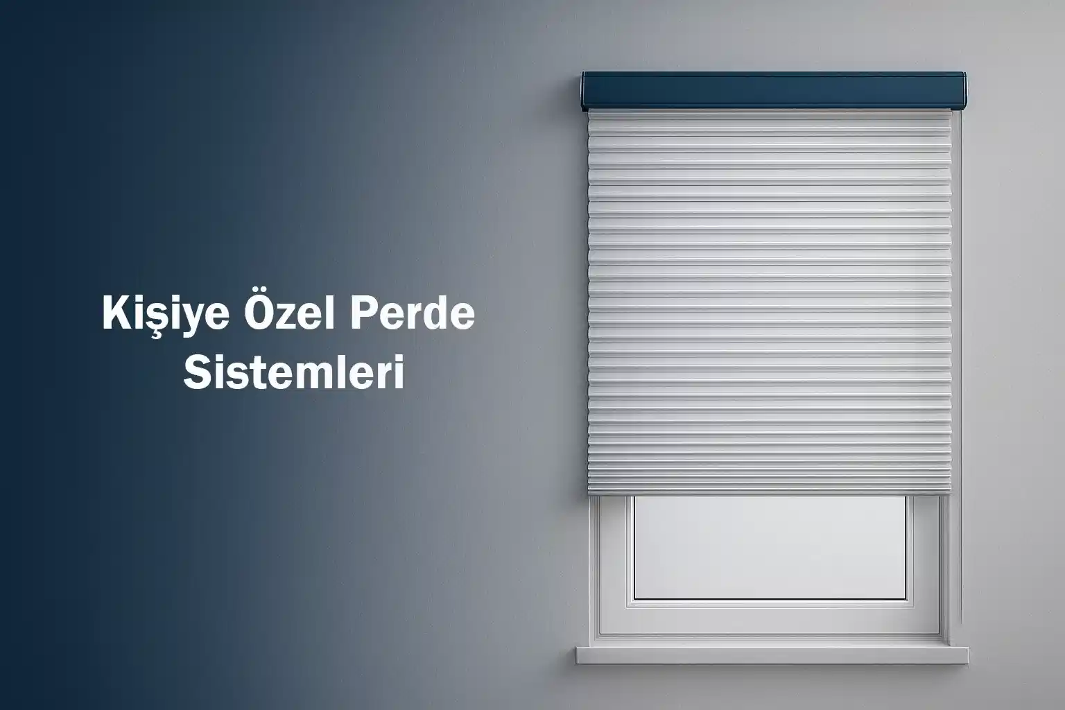 Kişiye Özel Perde Sistemleri