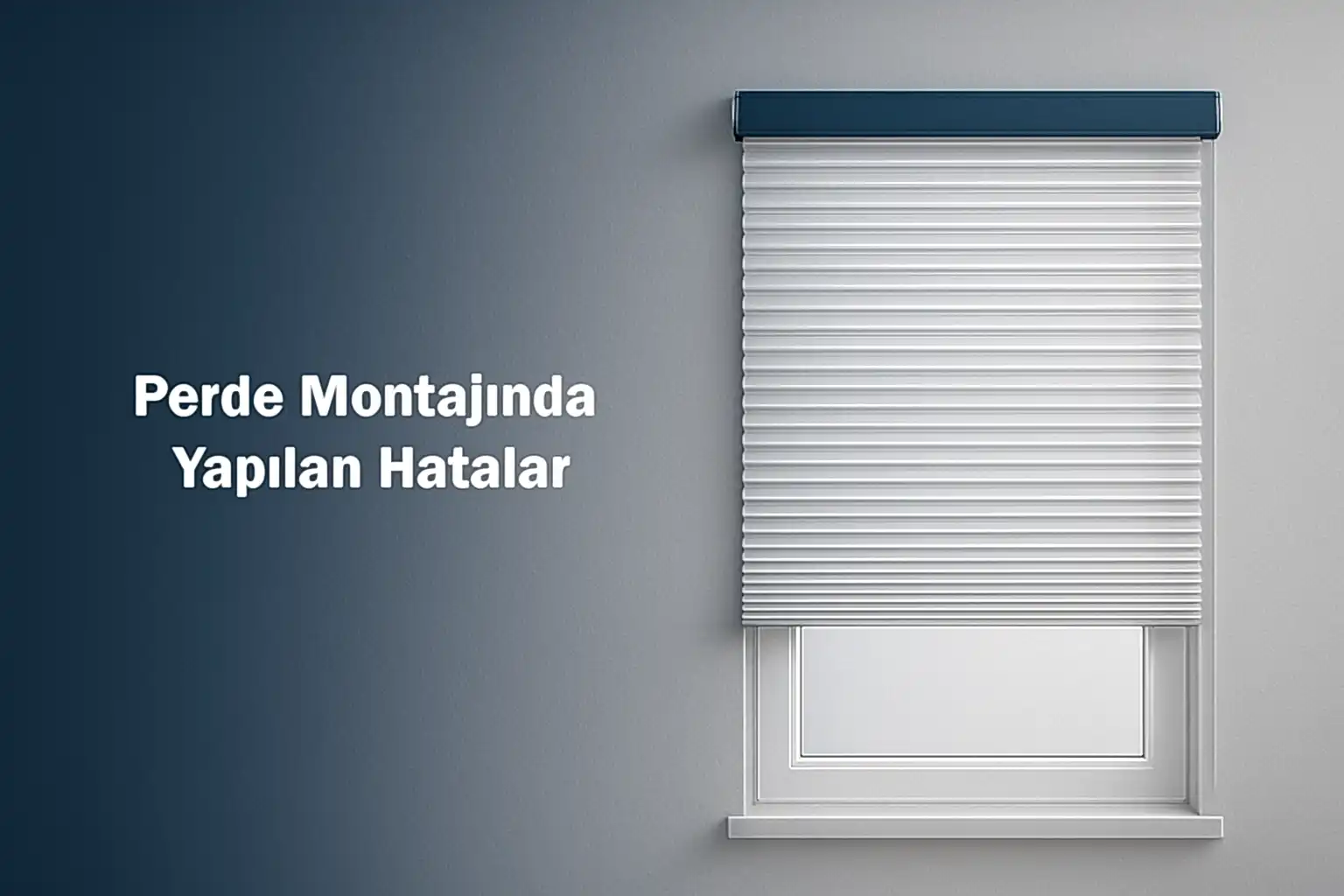 Perde Montajında Yapılan Hatalar