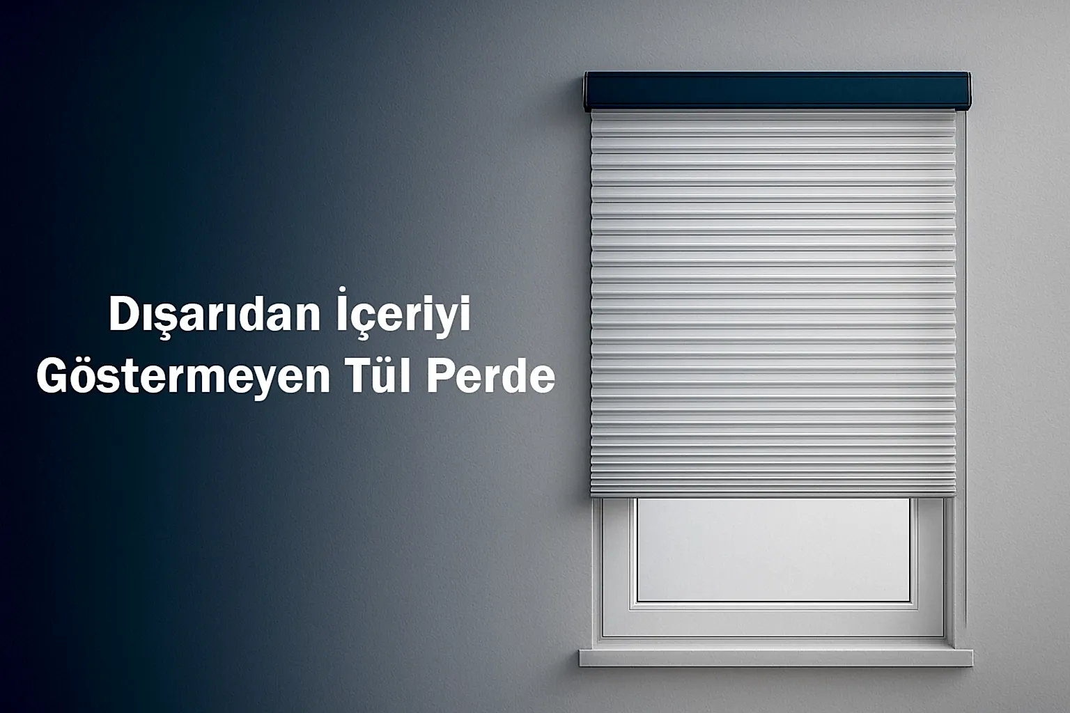 Dışarıdan İçeriyi Göstermeyen Tül Perde