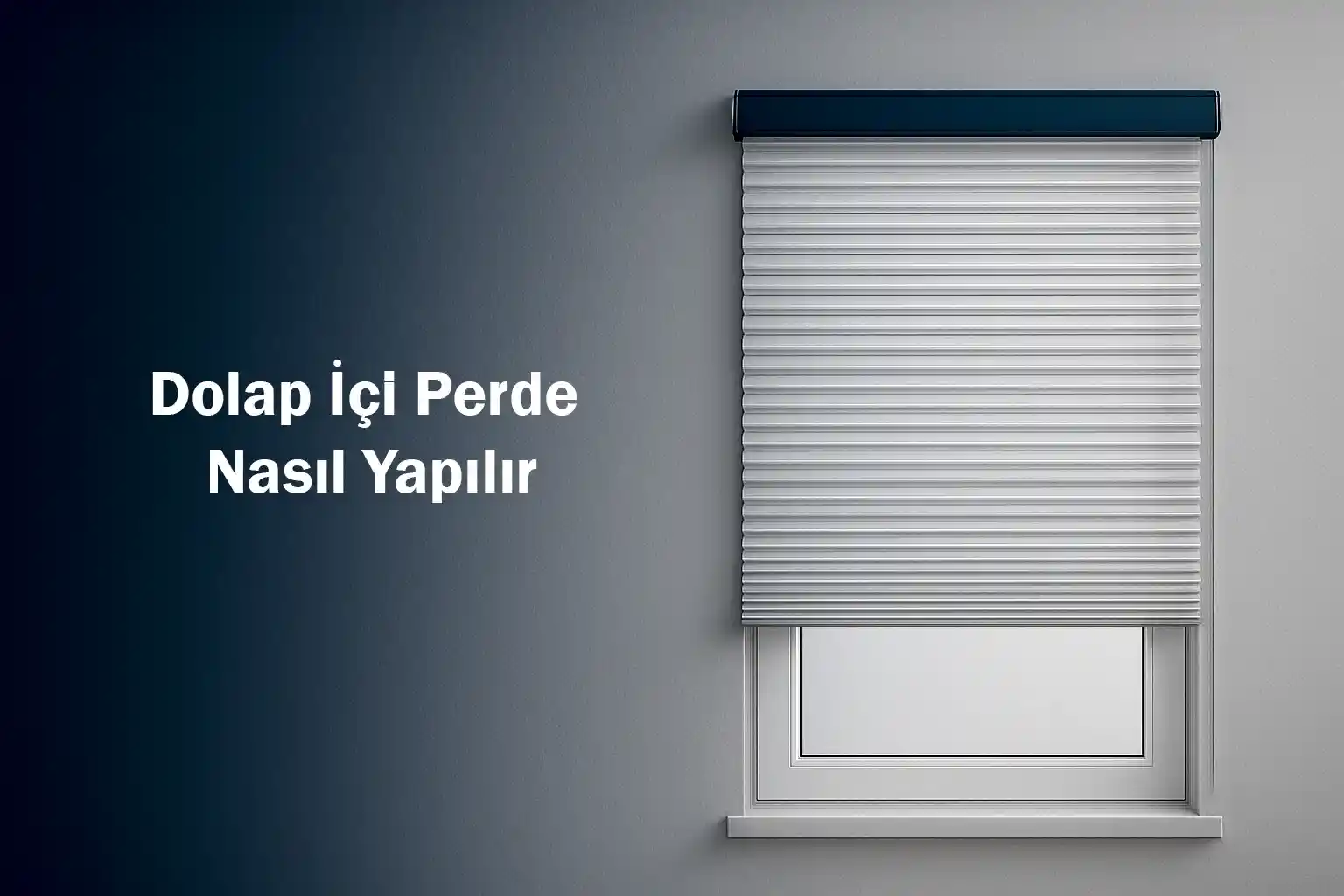 Dolap İçi Perde Nasıl Yapılır