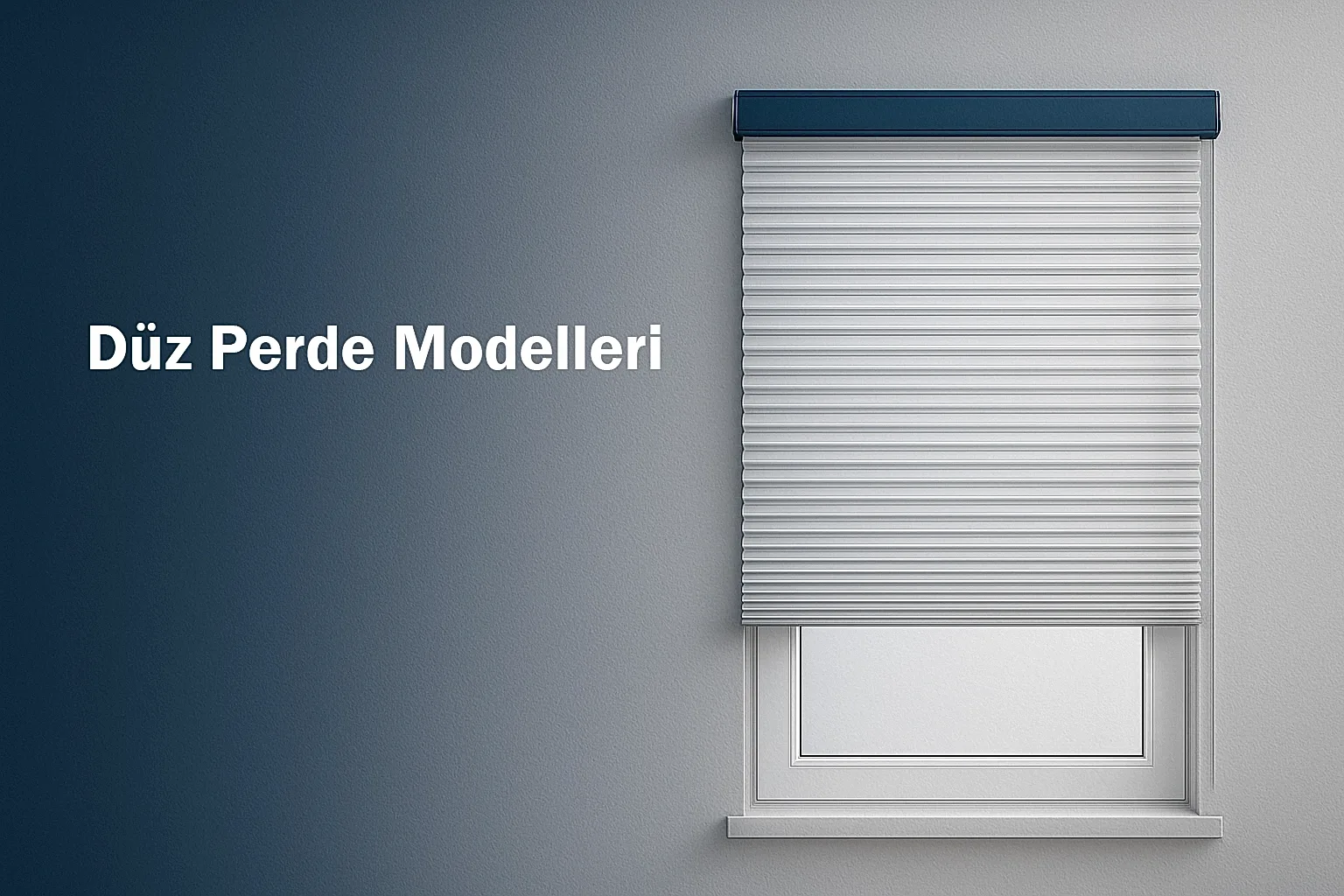 Düz Perde Modelleri