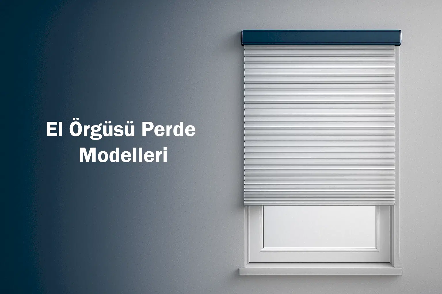 El Örgüsü Perde Modelleri