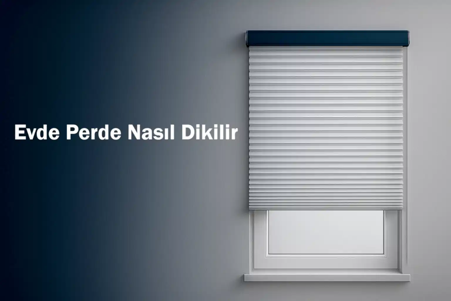 Evde Perde Nasıl Dikilir