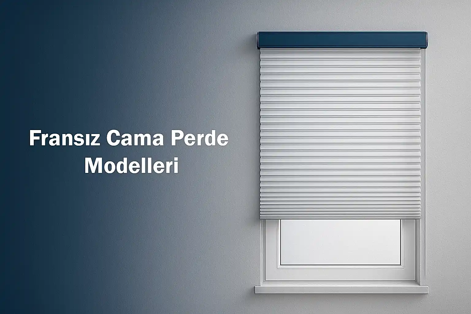 Fransız Cama Perde Modelleri