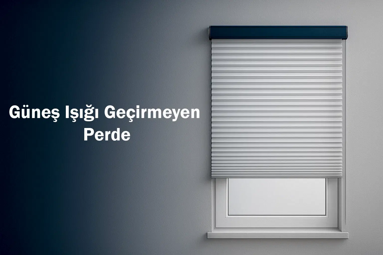 Güneş Işığı Geçirmeyen Perde