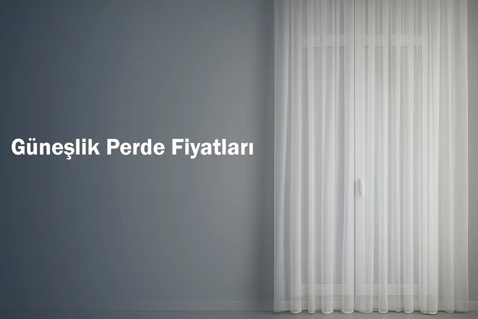 Güneşlik Perde Fiyatları