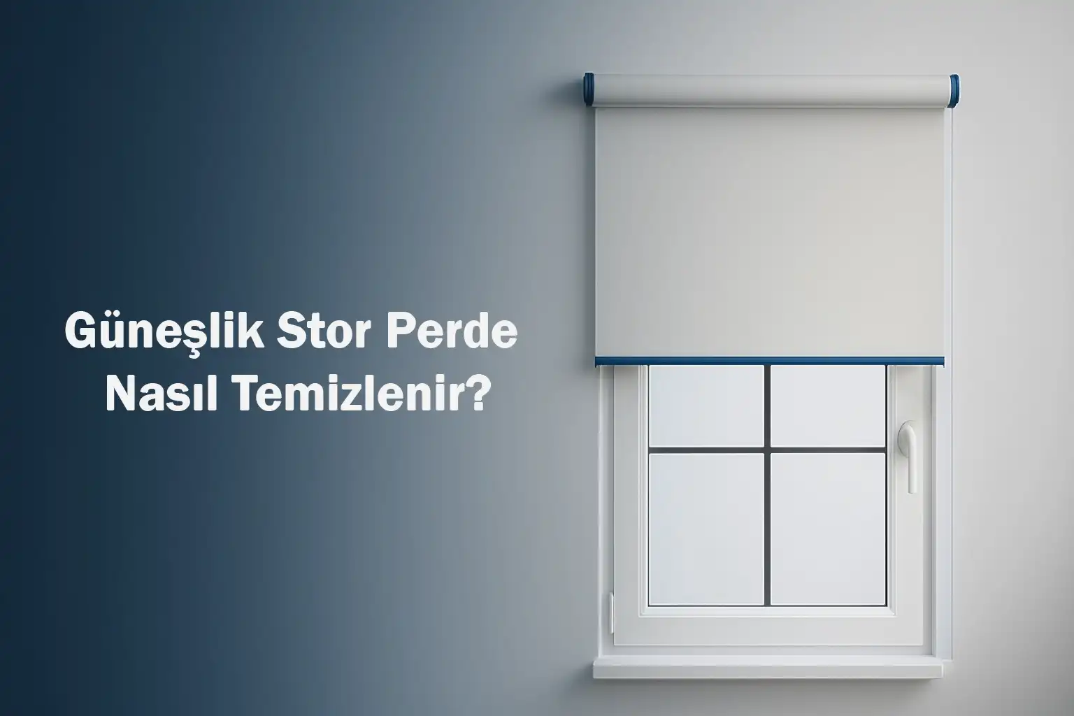 Güneşlik Stor Perde Nasıl Temizlenir?