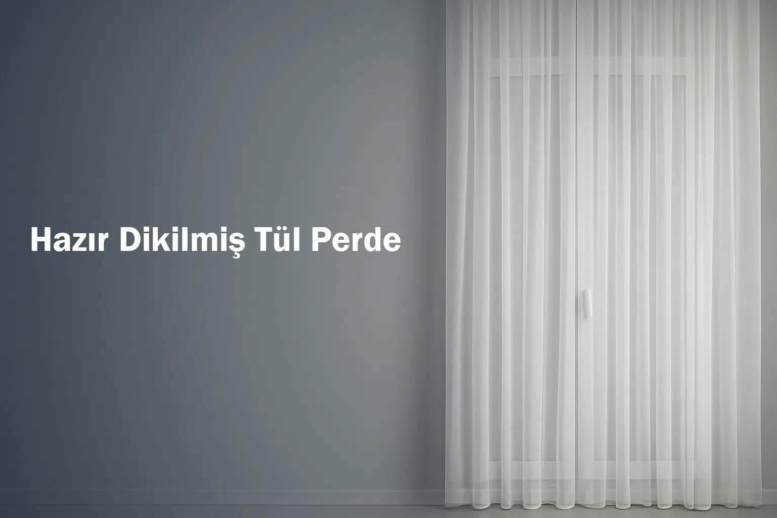Hazır Dikilmiş Tül Perde