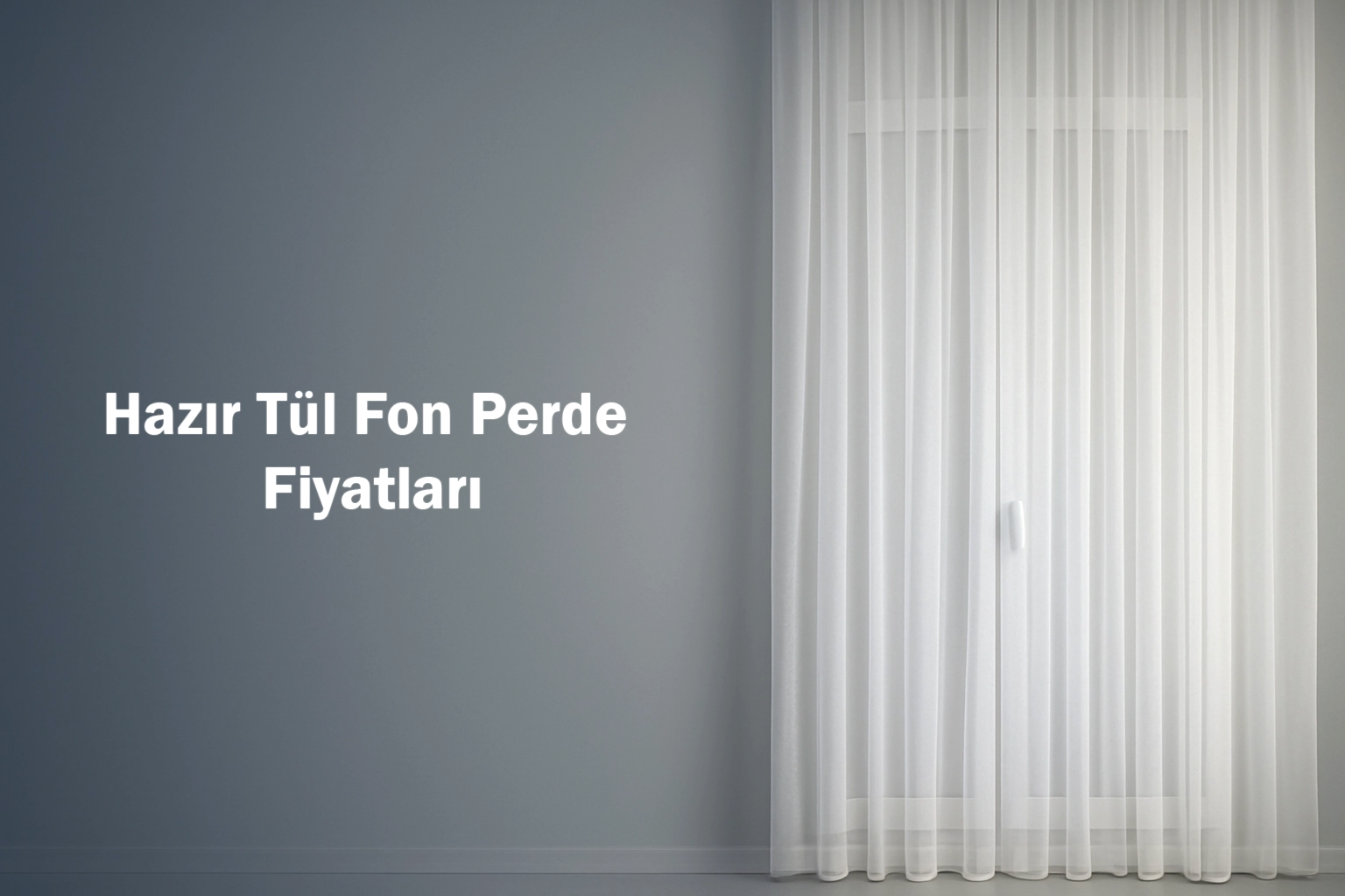 Hazır Tül Fon Perde Fiyatları