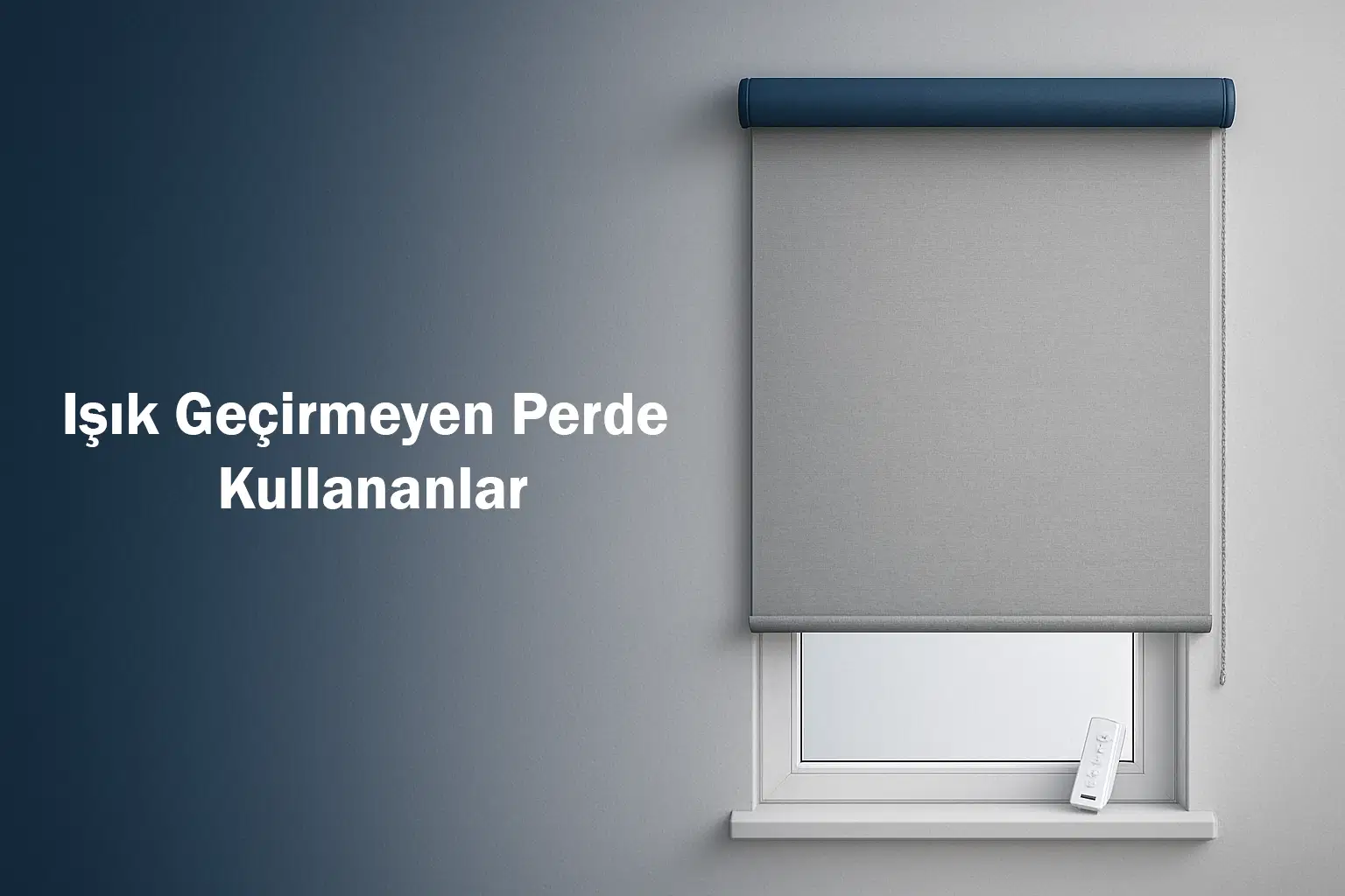 Işık Geçirmeyen Perde Kullananlar