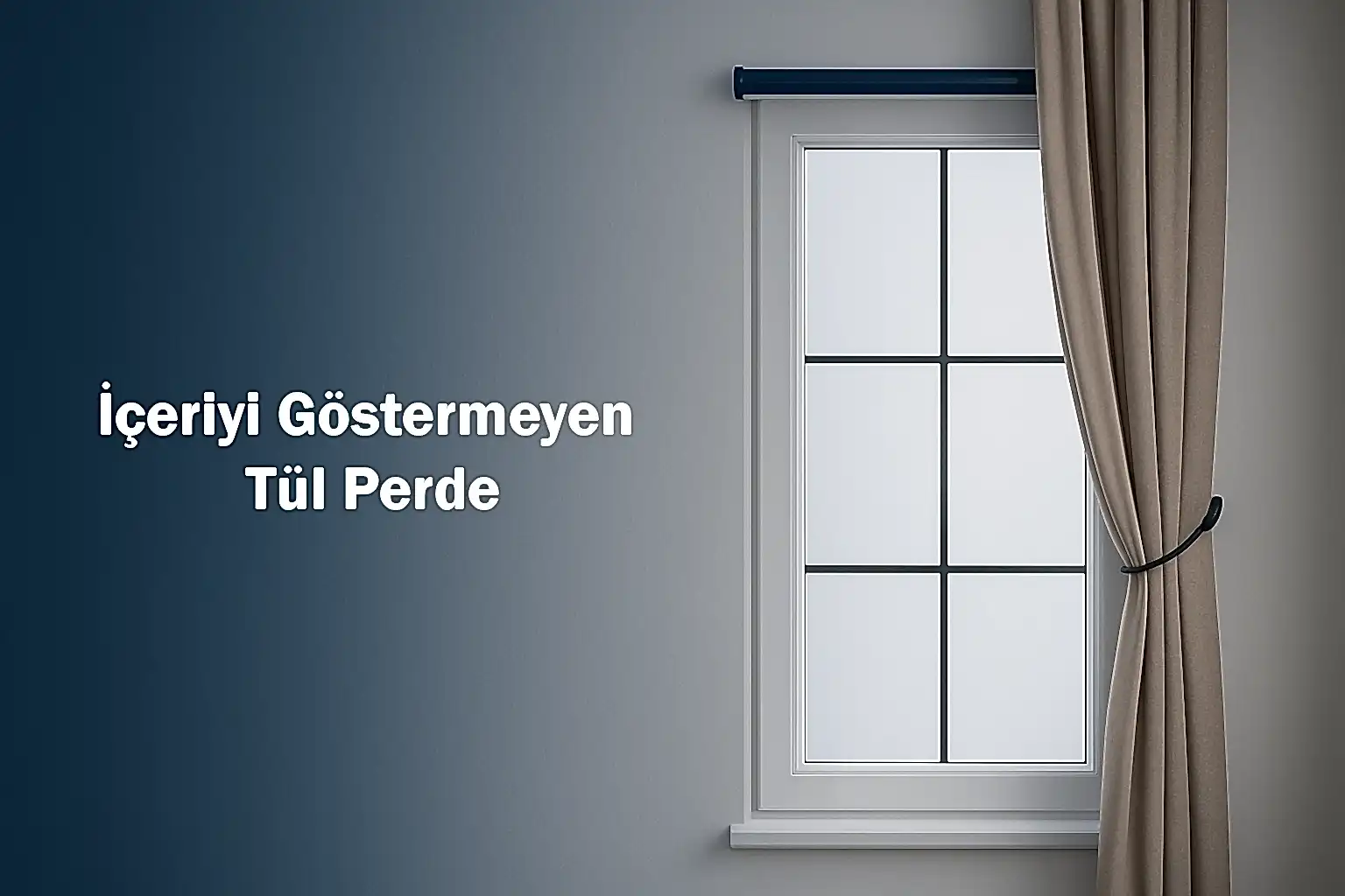 İçeriyi Göstermeyen Tül Perde