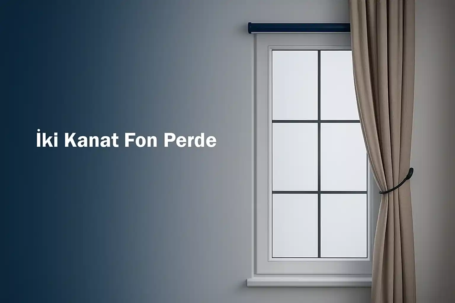 İki Kanat Fon Perde