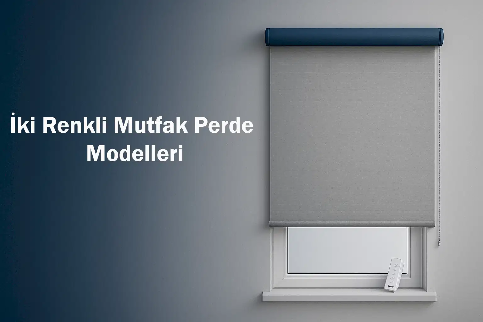 İki Renkli Mutfak Perde Modelleri