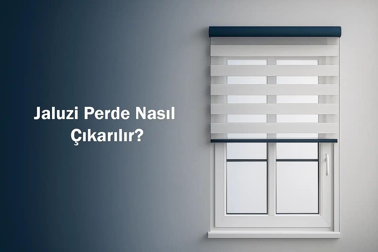 Jaluzi Perde Nasıl Çıkarılır?