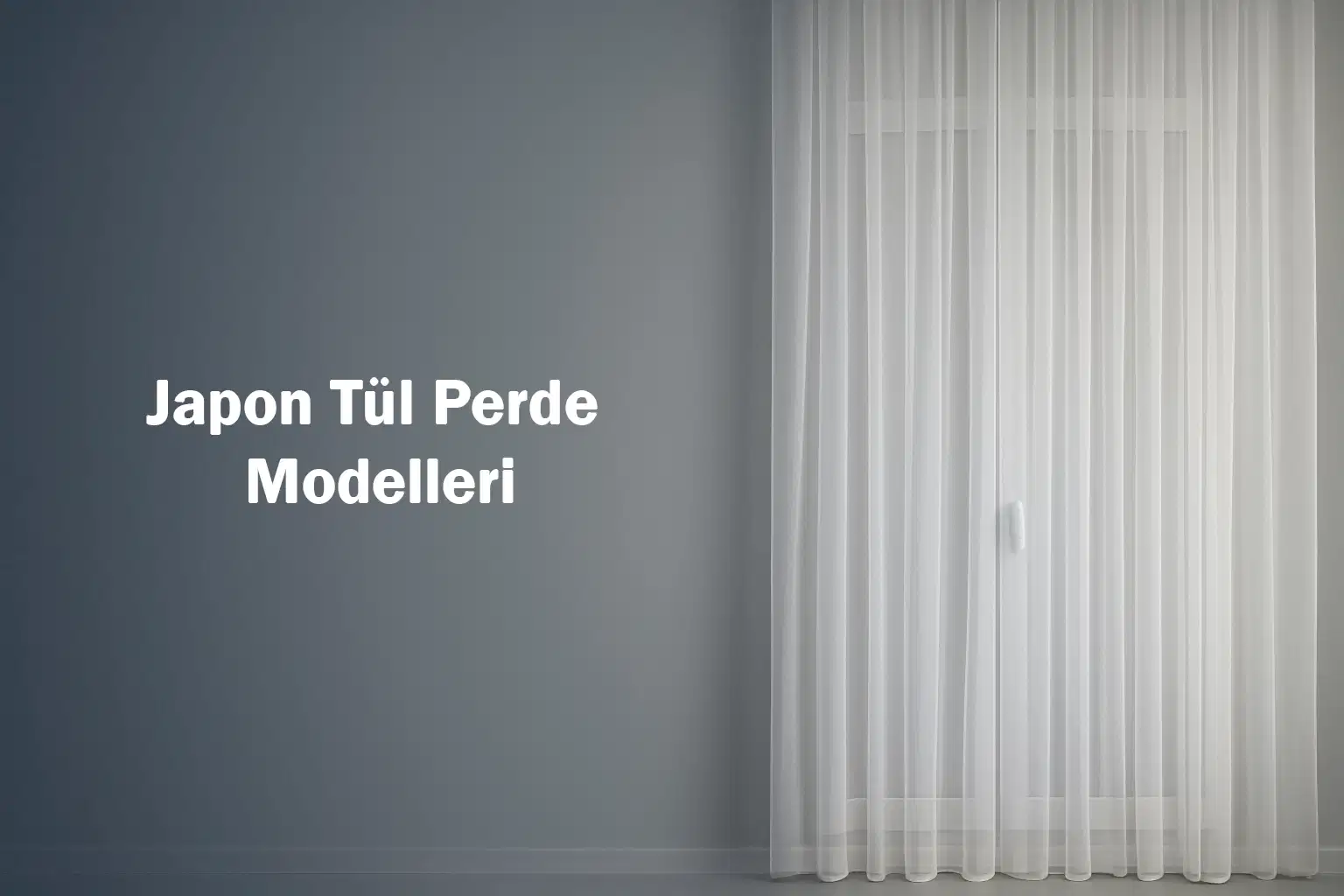 Japon Tül Perde Modelleri