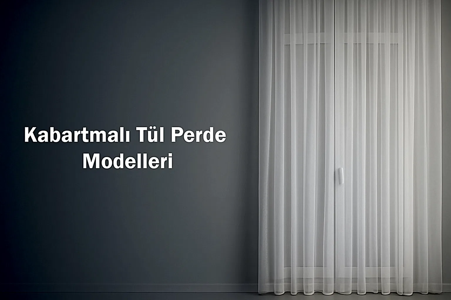 Kabartmalı Tül Perde Modelleri