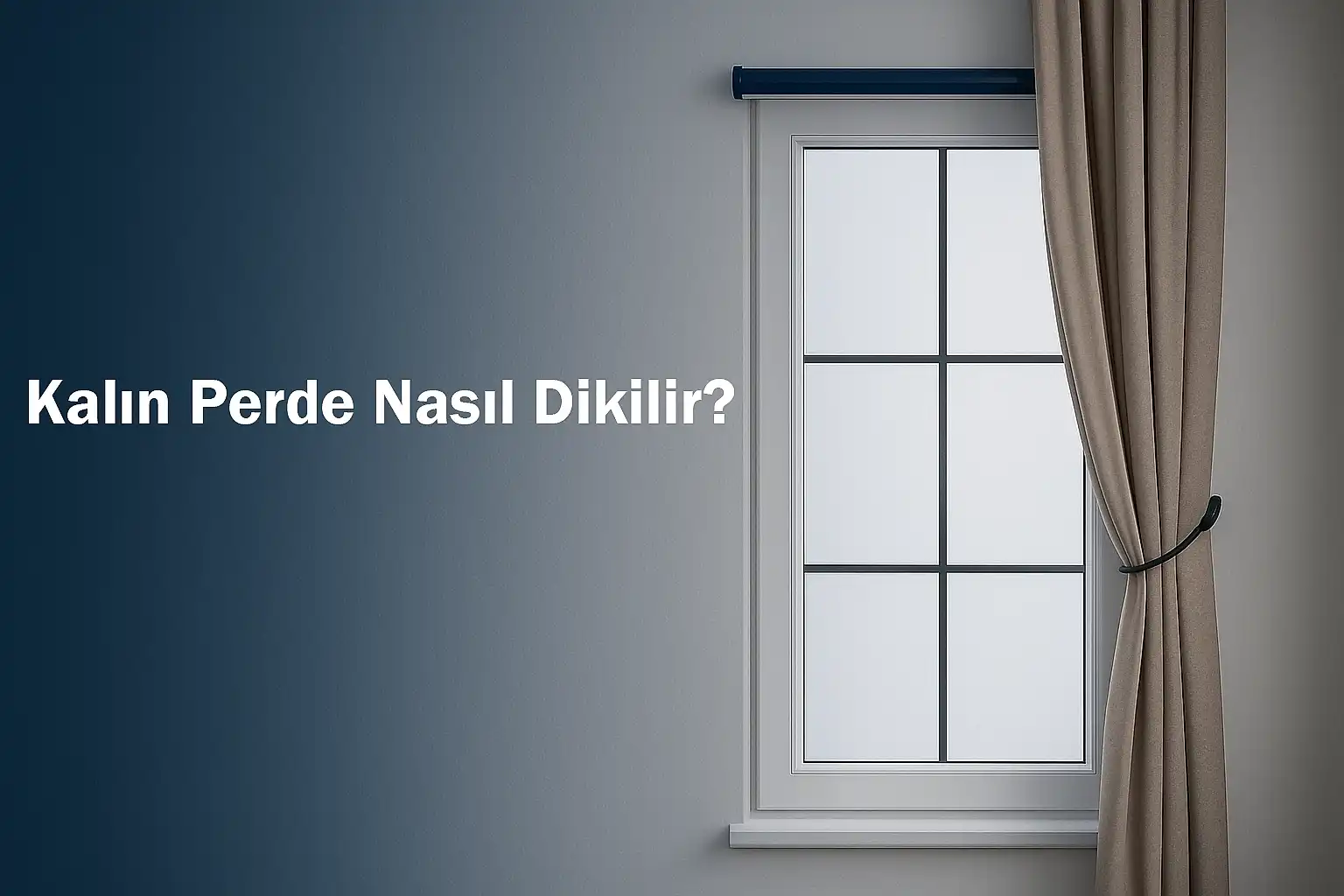 Kalın Perde Nasıl Dikilir?