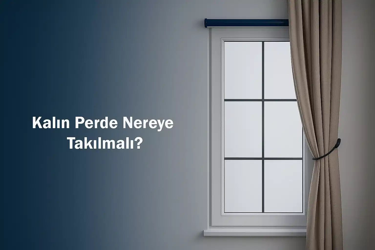 Kalın Perde Nereye Takılmalı?